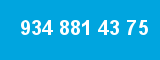 934 881 43 75